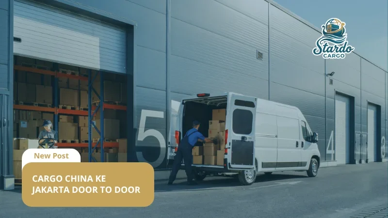 Cargo China ke Jakarta Door to Door