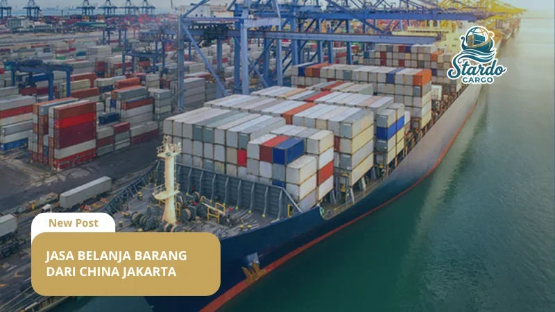 Jasa Belanja Barang dari China Jakarta